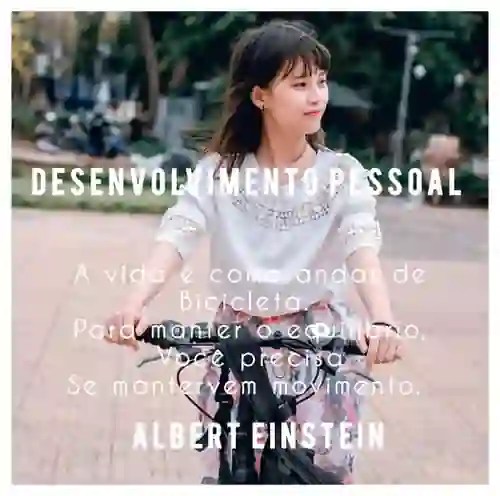 Mulher de bicicleta com frase de Albert Einstein sobre manter-se em movimento