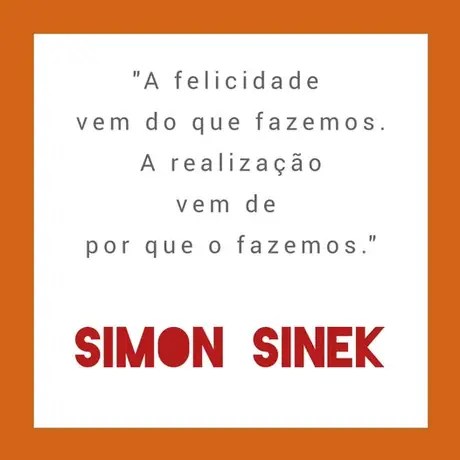 Arte com frase de Simon Sinek